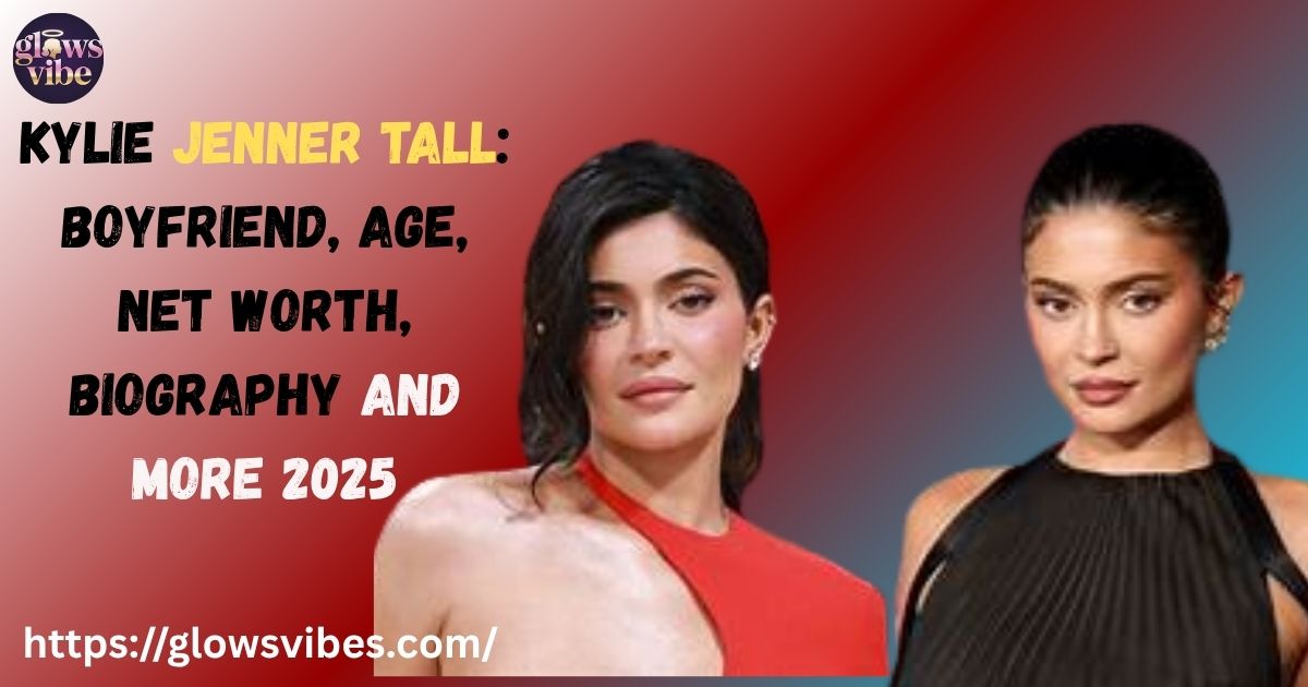Kylie Jenner tall