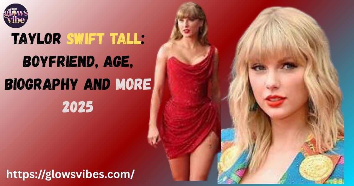 Taylor Swift Tall